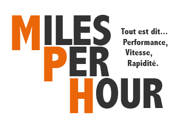 MPH : Miles Per Hour - Tout est dit... Performance, Vitesse, Rapidité.